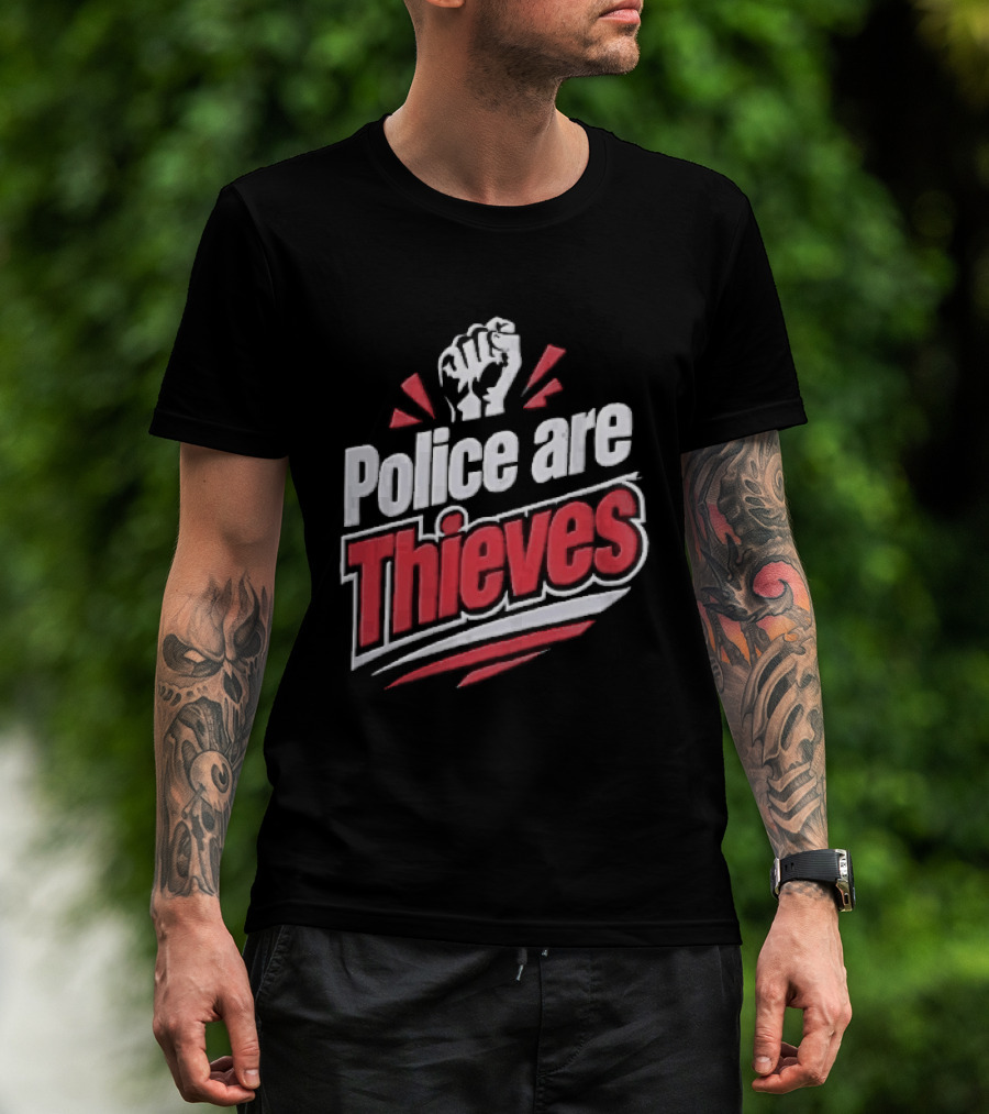 Police Are Thieves Raised Clenched Fist Red Action Rays T-Shirt