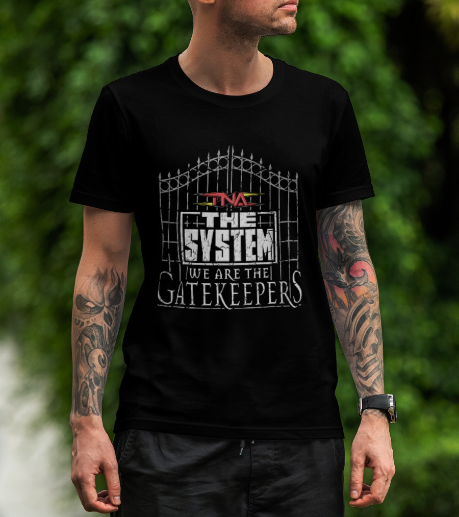 TNA The System We Are The Gatekeepers Wrought Iron Gate Distressed T-Shirt
