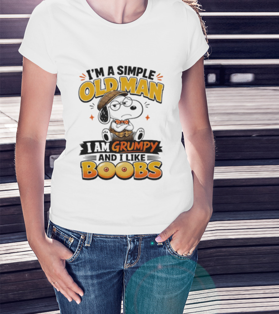 I'm A Simple Old Man I Am Grumpy And I Like Boobs Snoopy T-Shirt