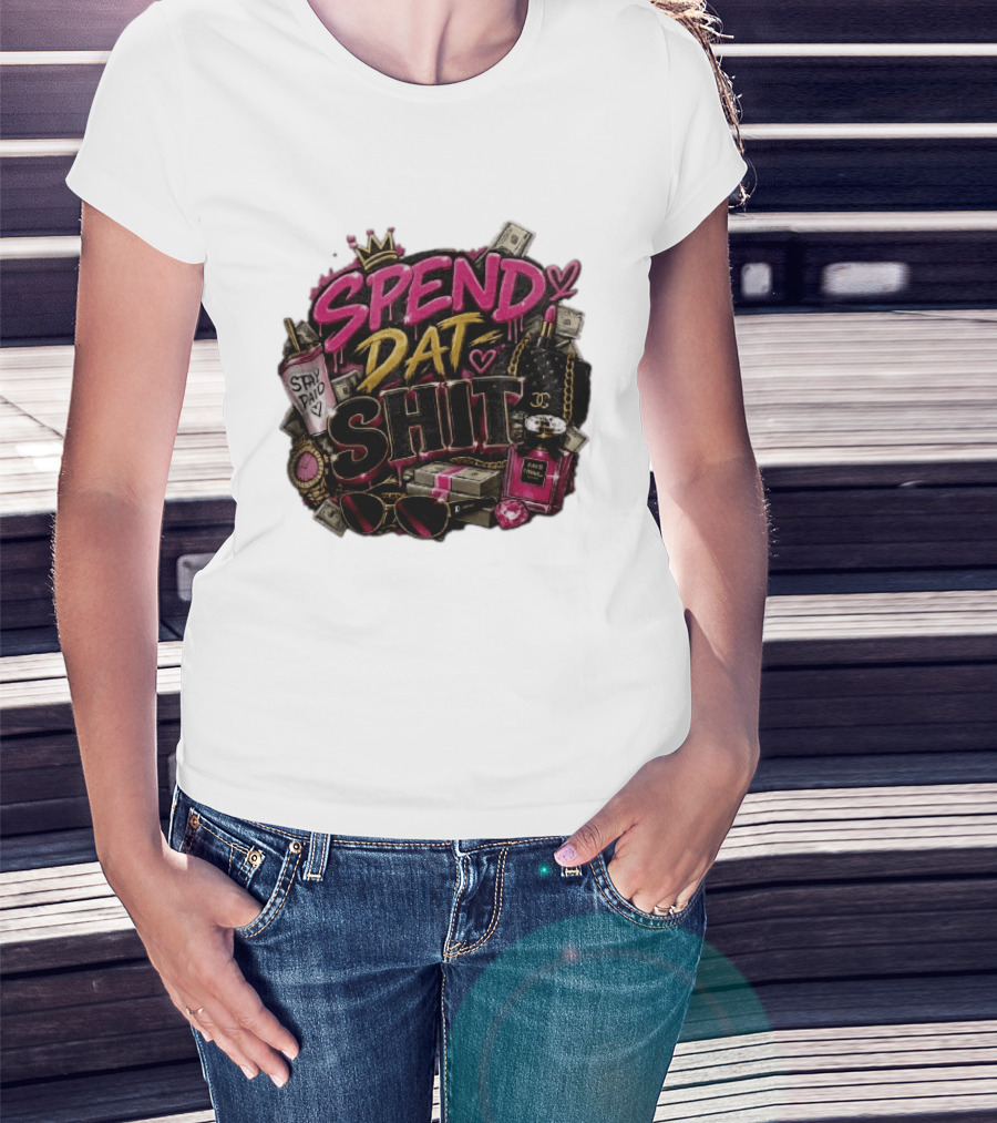 Spend Dat Shit Stay Paid Luxury Money Perfume Fashion Sunglasses T-Shirt