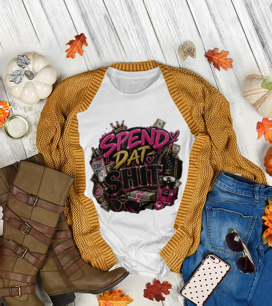 Spend Dat Shit Stay Paid Luxury Money Perfume Fashion Sunglasses T-Shirt