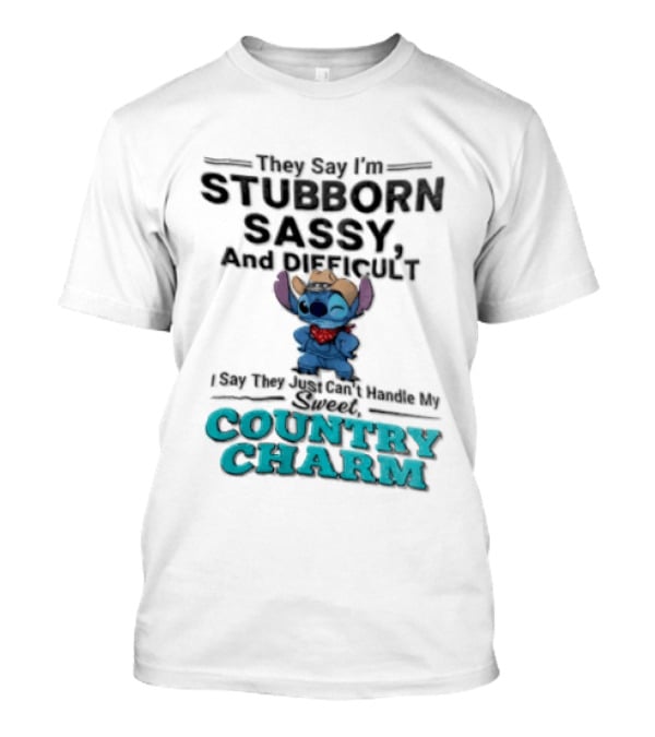 They Say I'm Stubborn Sassy And Difficult Can't Handle My Country Charm Stitch Winking Cowboy T-Shirt