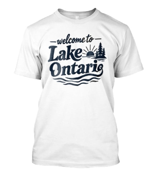 Welcome To Lake Ontario Sunset With Trees And Waves T-Shirt