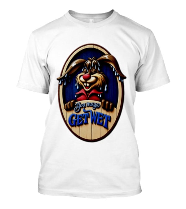 You May Get Wet Bunny Rabbit Cartoon Dripping Ears T-Shirt