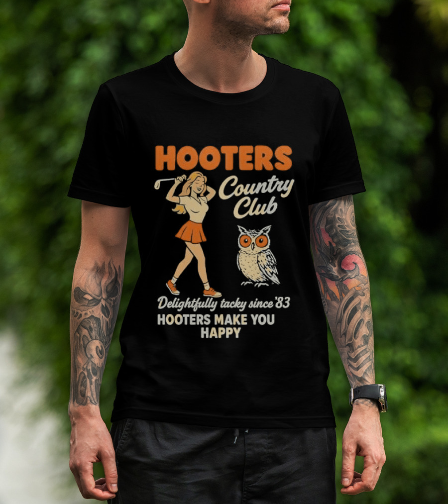 Hooters Country Club Delightfully Tacky Since 83 Female Golfer Owl Make You Happy T-Shirt