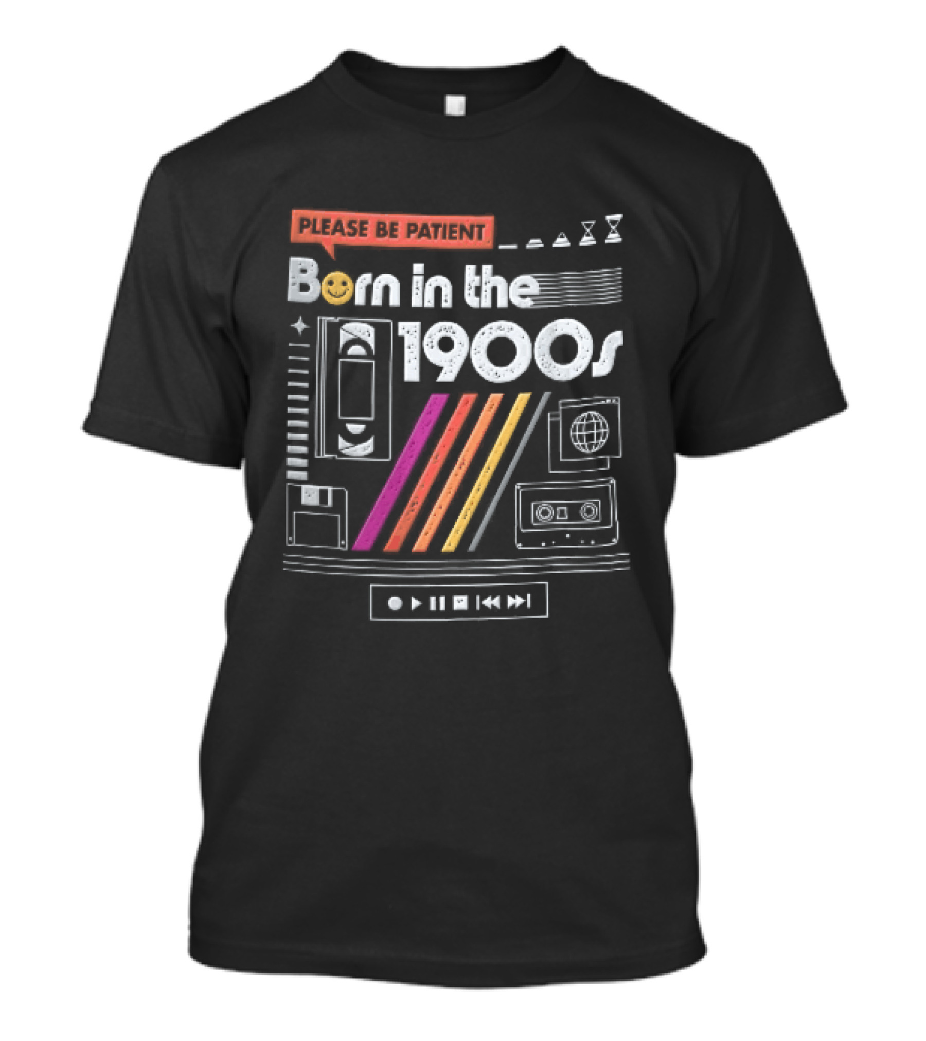 Please Be Patient Born In The 1900s VHS Tape Cassette Floppy Disk Colorful Stripes Retro Technology T-Shirt