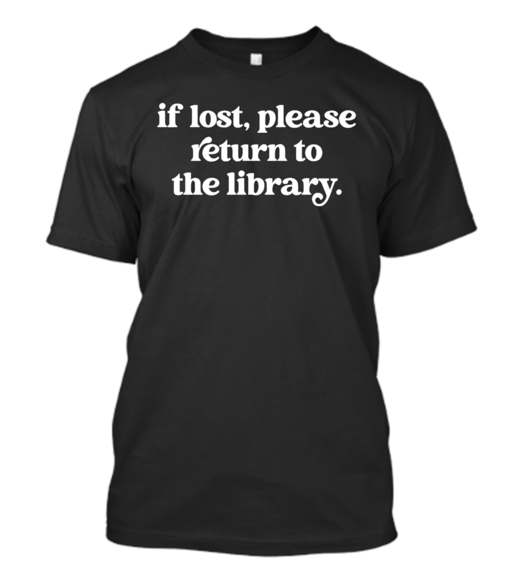 If Lost Please Return To The Library T-Shirt