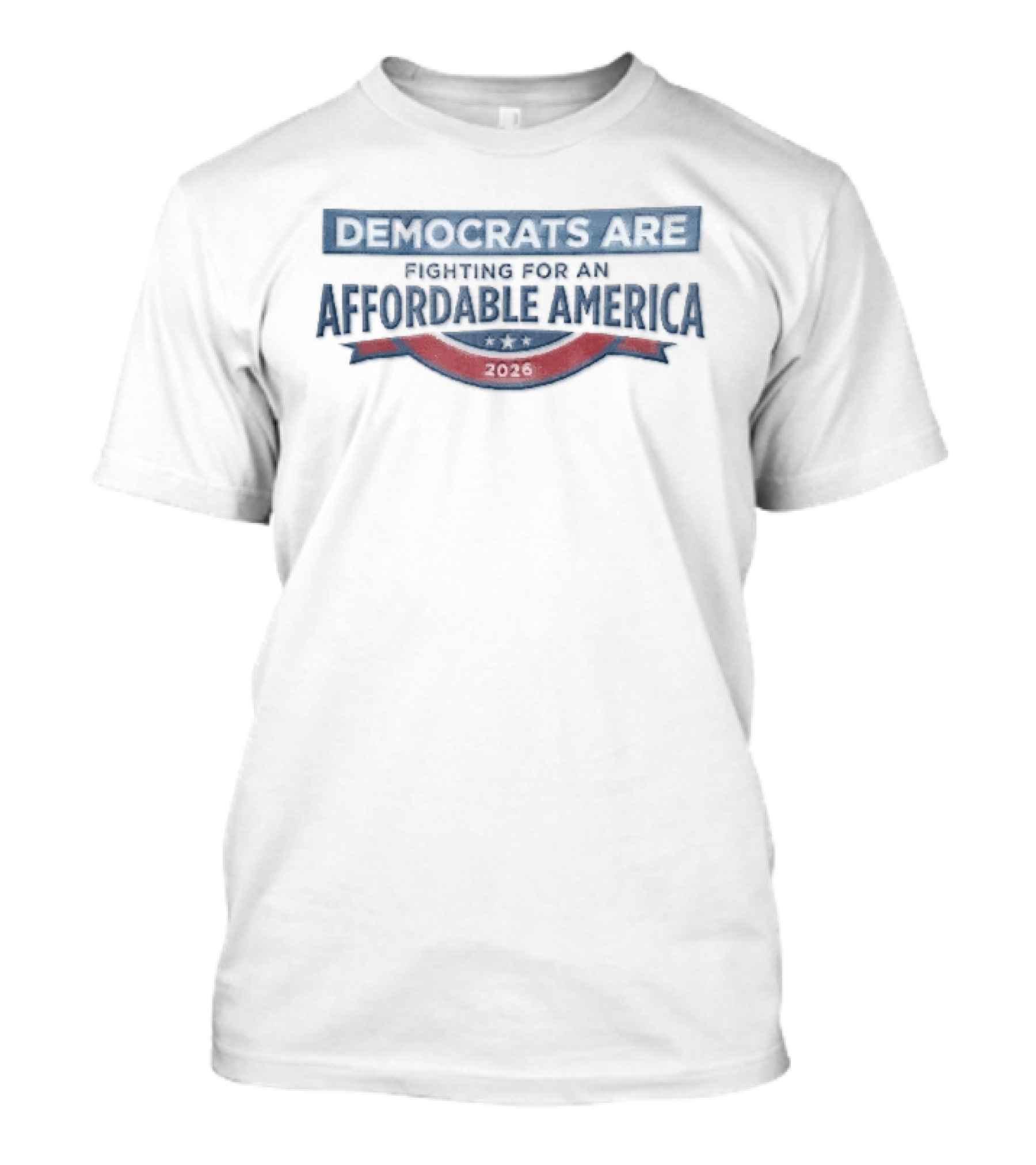 Democrats Are Fighting For An Affordable America 2026 Red And Blue Banner Ribbon T-Shirt