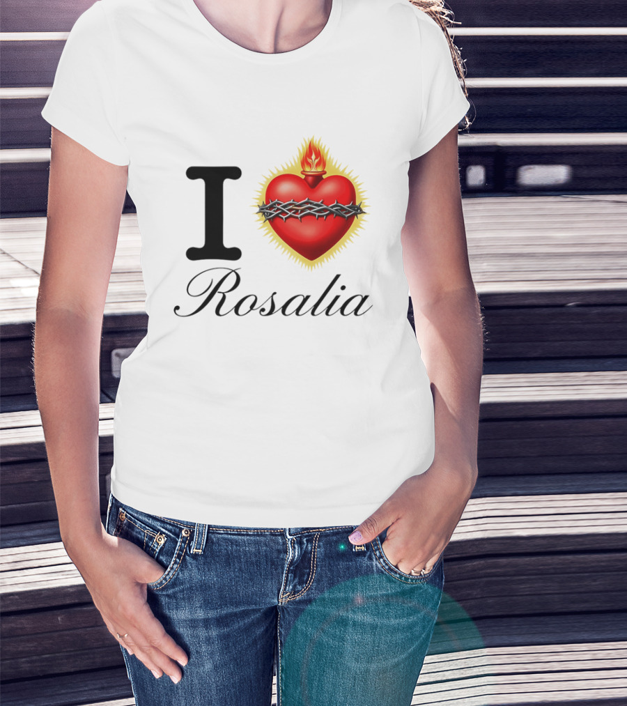 I Love Rosalia Sacred Heart Design With Crown Of Thorns And Flame T-Shirt