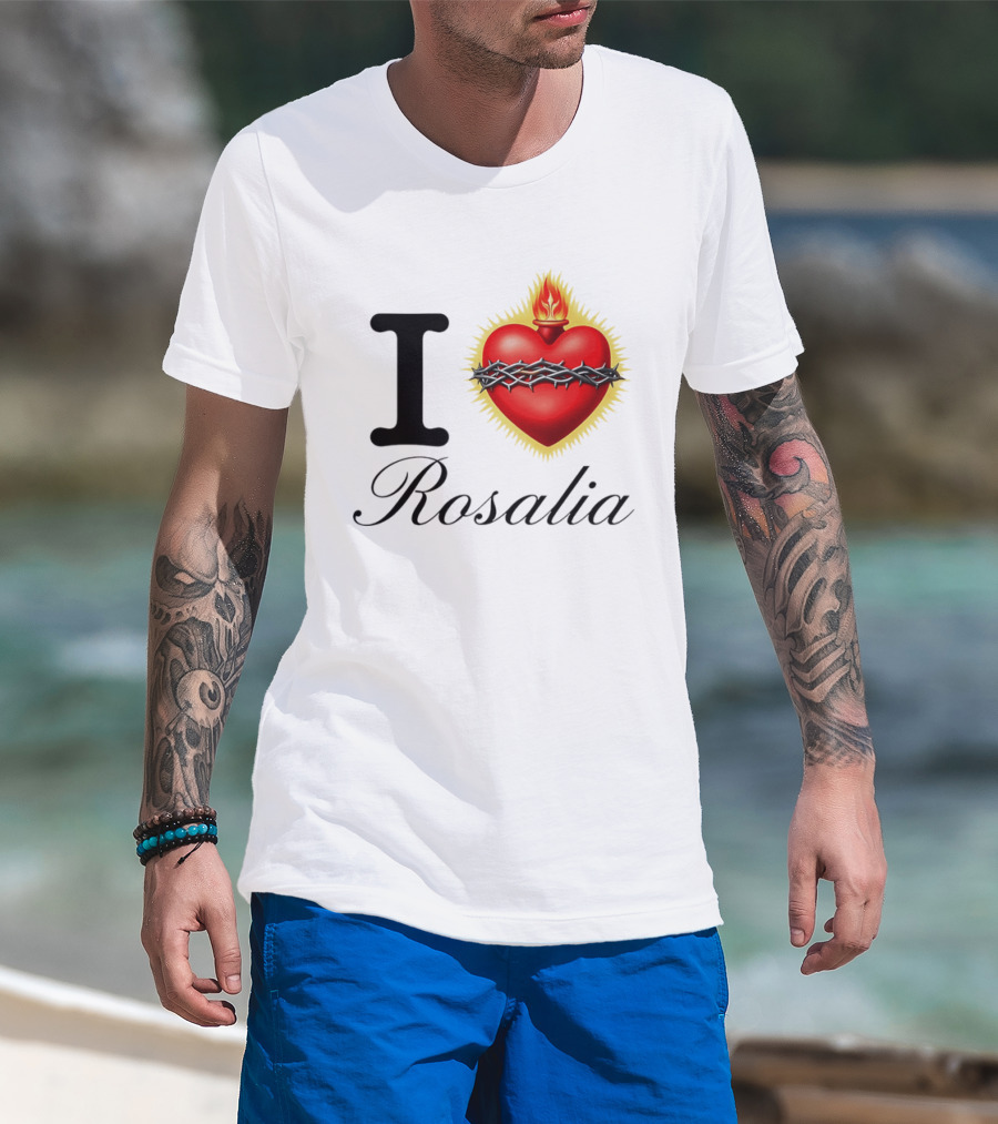 I Love Rosalia Sacred Heart Design With Crown Of Thorns And Flame T-Shirt