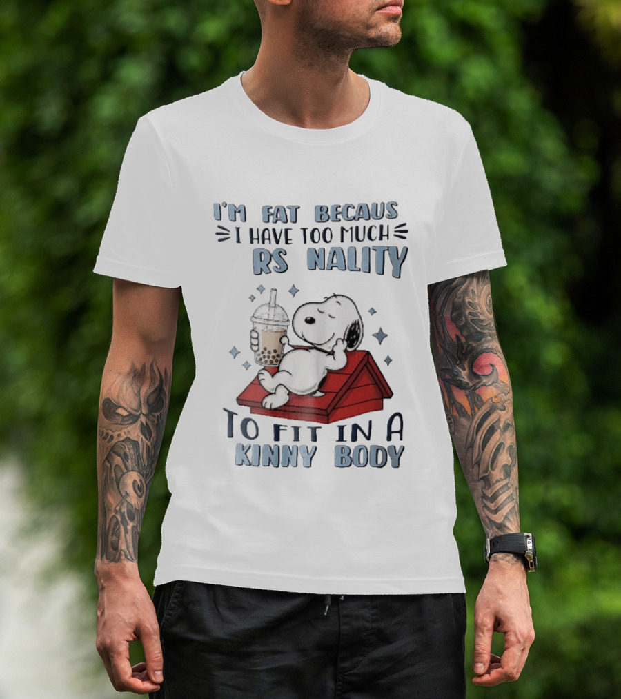 I'm Fat Because I Have Too Much Personality Snoopy Red Doghouse Bubble Tea T-Shirt