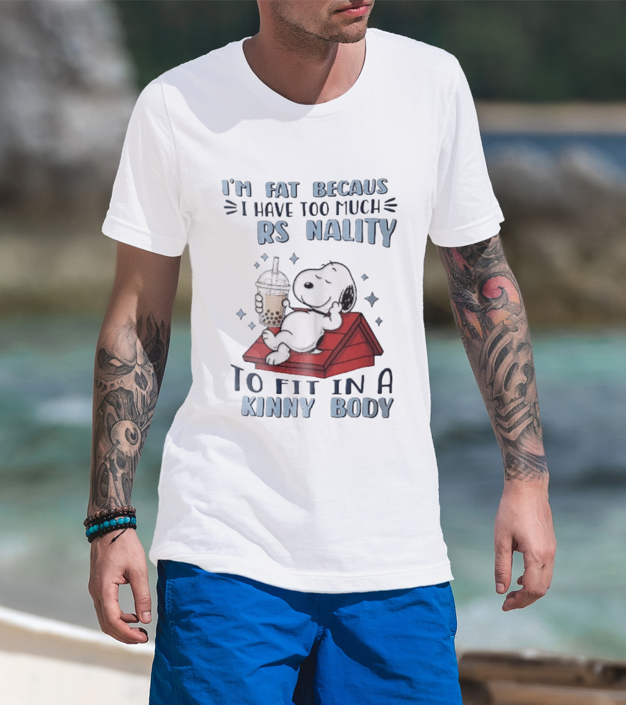 I'm Fat Because I Have Too Much Personality Snoopy Red Doghouse Bubble Tea T-Shirt