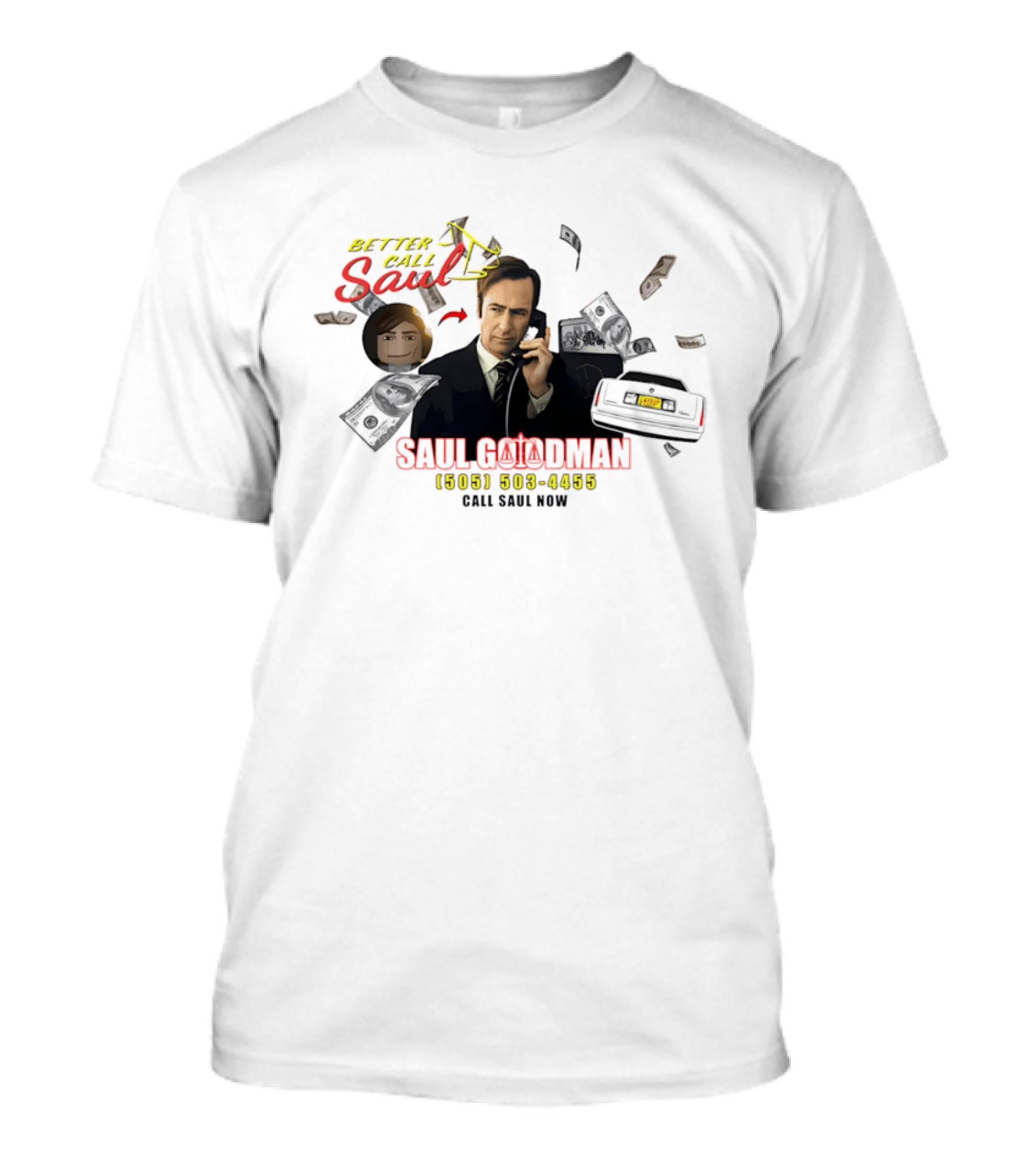 Better Call Saul Goodman 505 503 4455 Call Now T-Shirt