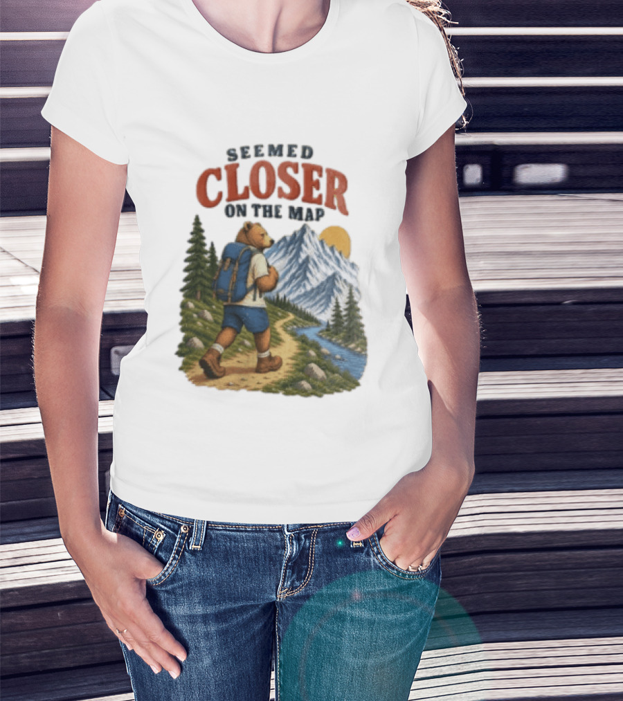 Seemed Closer On The Map Cartoon Bear Hiking Mountain Trail Scenery T-Shirt
