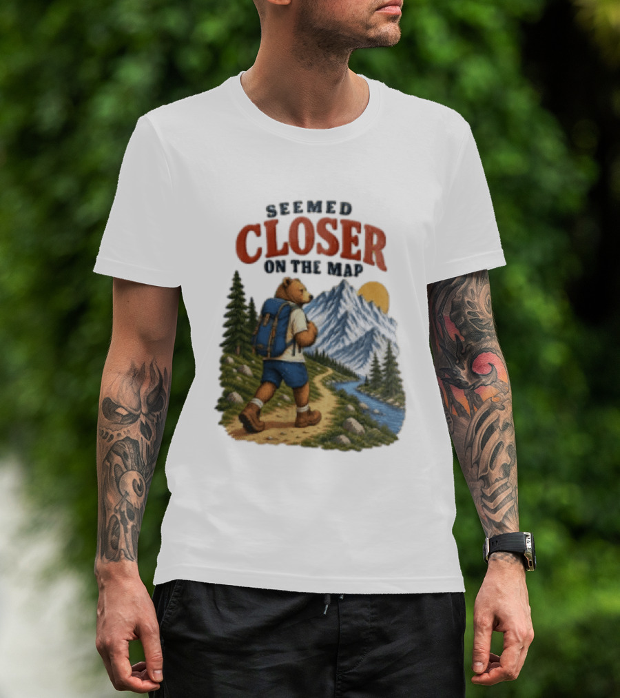 Seemed Closer On The Map Cartoon Bear Hiking Mountain Trail Scenery T-Shirt