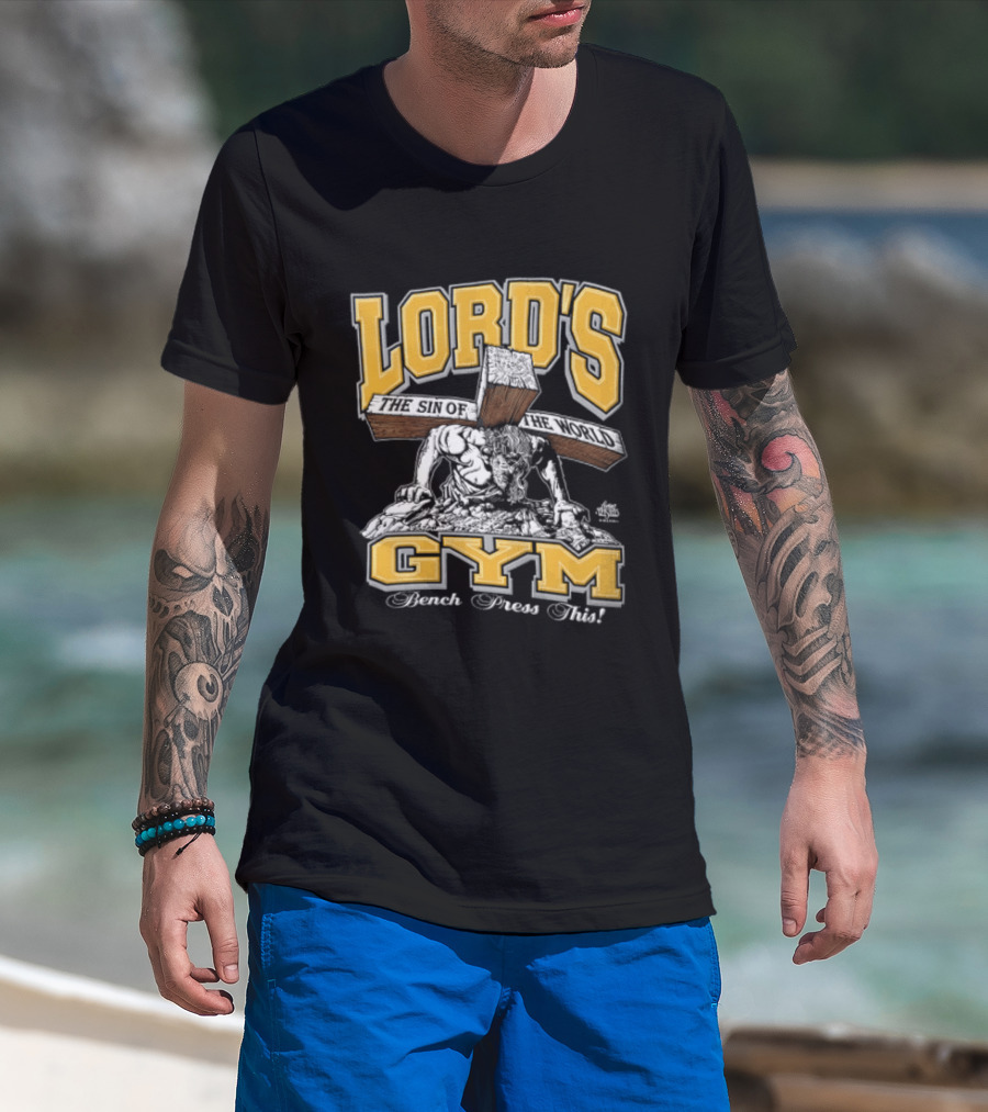 Lords Gym Bench Press This Jesus Christ Heavy Wooden Cross T-Shirt