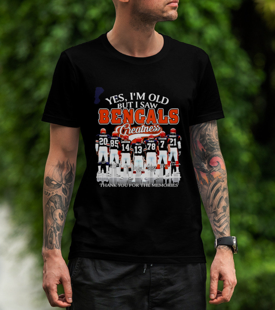 Yes I'm Old But I Saw Bengals Greatness Memories T-Shirt