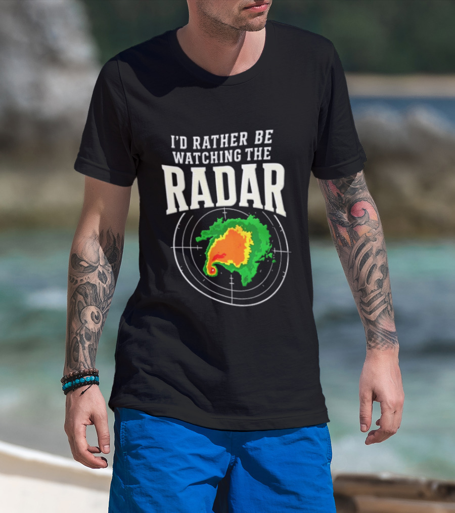 I'd Rather Be Ing The Radar Weather Enthusiast Radar Map T-Shirt