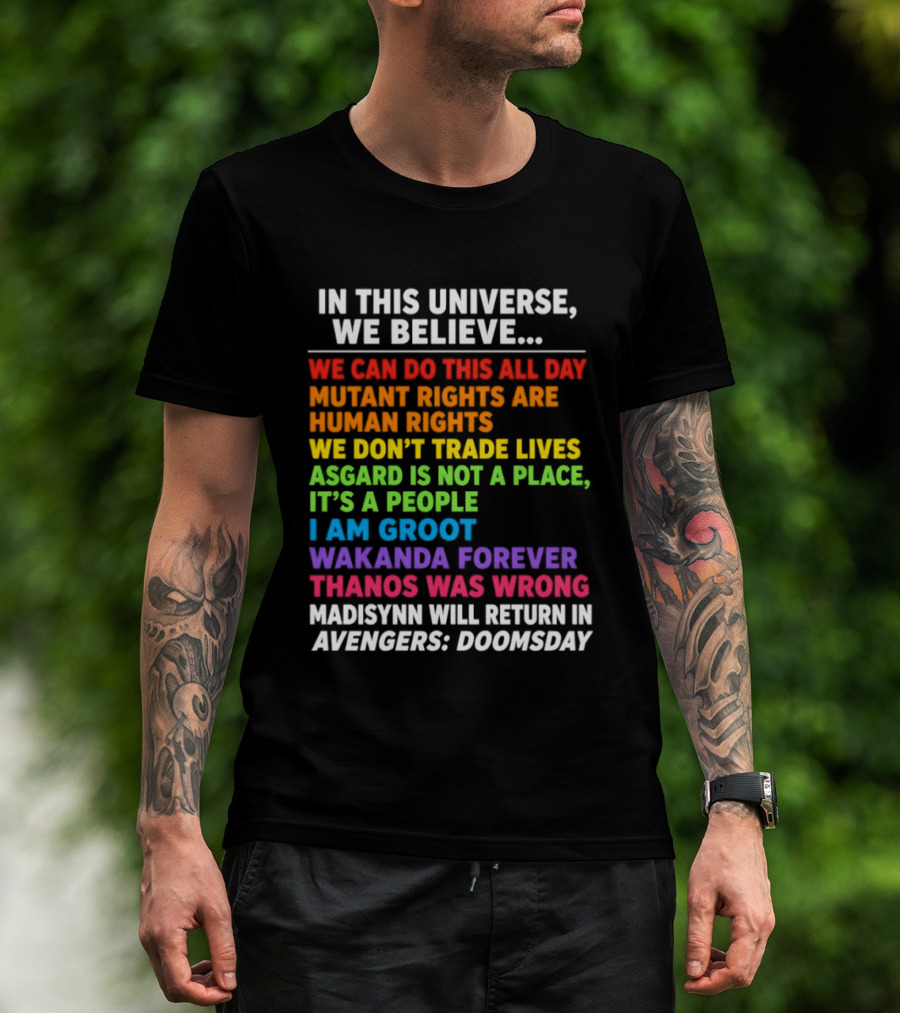 In This Universe We Believe We Can Do This All Day Asgard Is Not A Place I Am Groot Thanos Was Wrong Avengers Doomsday T-Shirt