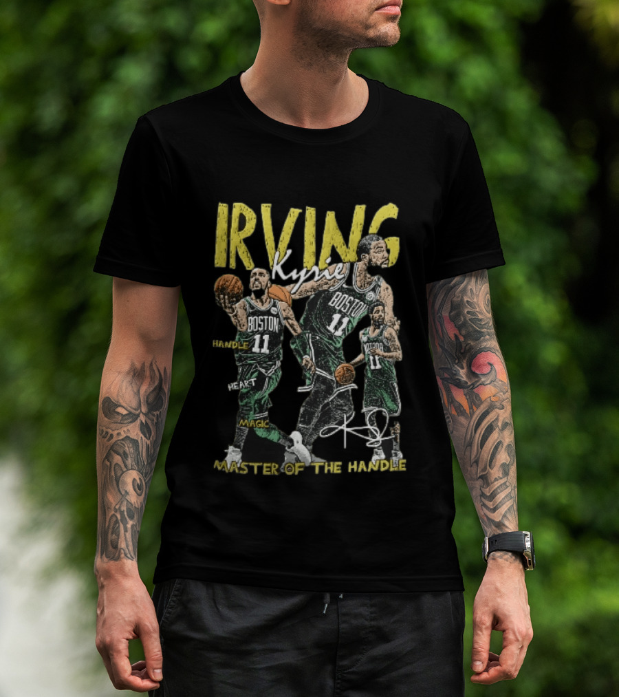 IRVING Kyrie Boston Celtics Handle Heart Magic Master Of The Handle T-Shirt