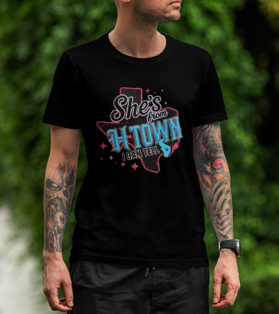She's From H Town Texas Stars I Can Tell T-Shirt