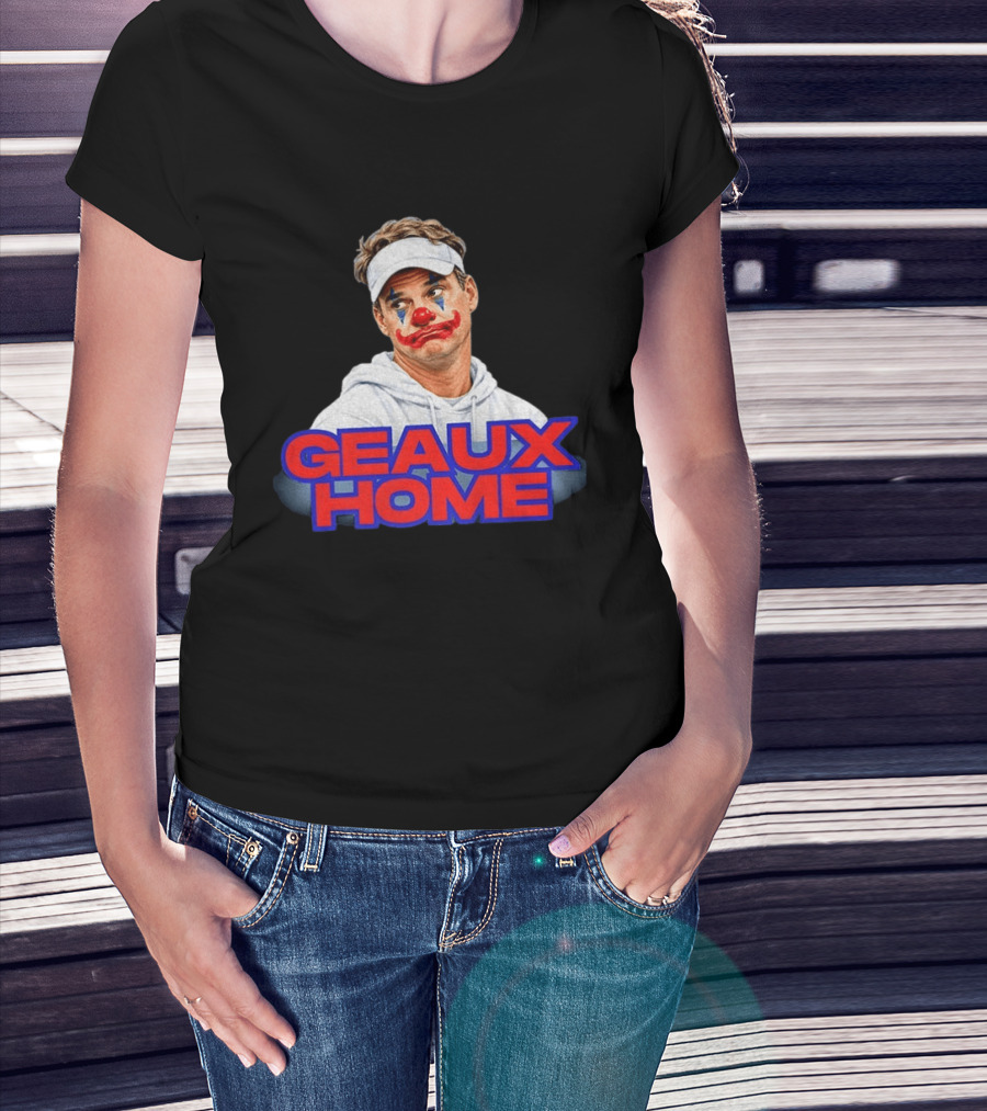 Geaux Home Clown Ole Miss Football Lane Kiffin Hotty Toddy T-Shirt