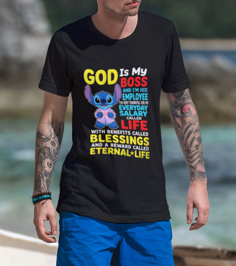 God Is My Boss Employee Everyday Salary Called Life Blessings Eternal Life T-Shirt