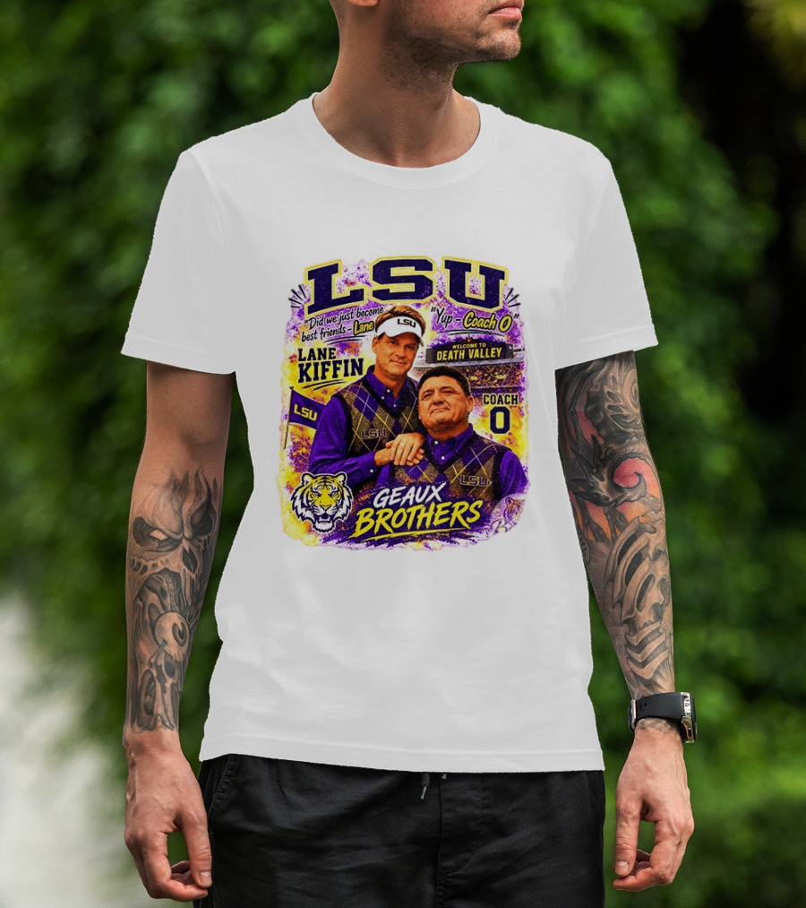 LSU Tigers Lane Kiffin Coach O Geaux Brothers Welcome To Death Valley T-Shirt