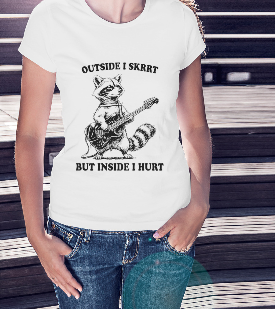 Raccoon Playing Guitar Outside I Skrrt But Inside I Hurt T-Shirt