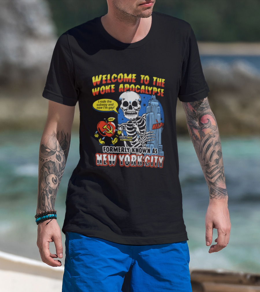 Welcome To The Woke Apocalypse Formerly Known As New York City Skeleton Empire State Building Hammer And Sickle T-Shirt