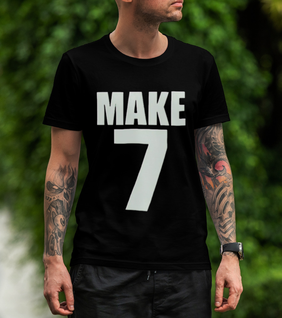 Make 7 Up Yours T-Shirt
