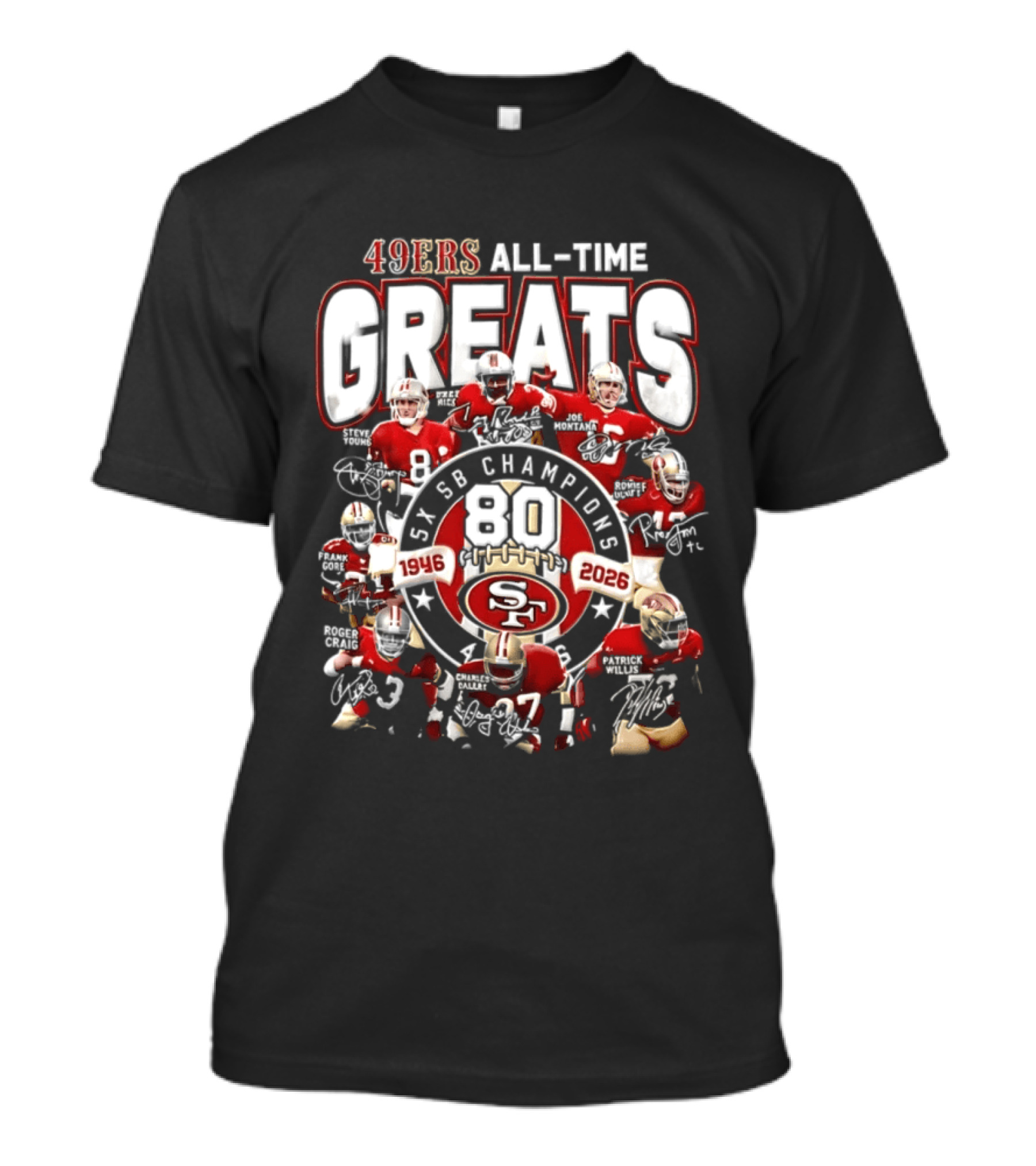 San Francisco 49ers All Time Greats 80th Anniversary SB Champions 1946 2026 T-Shirt