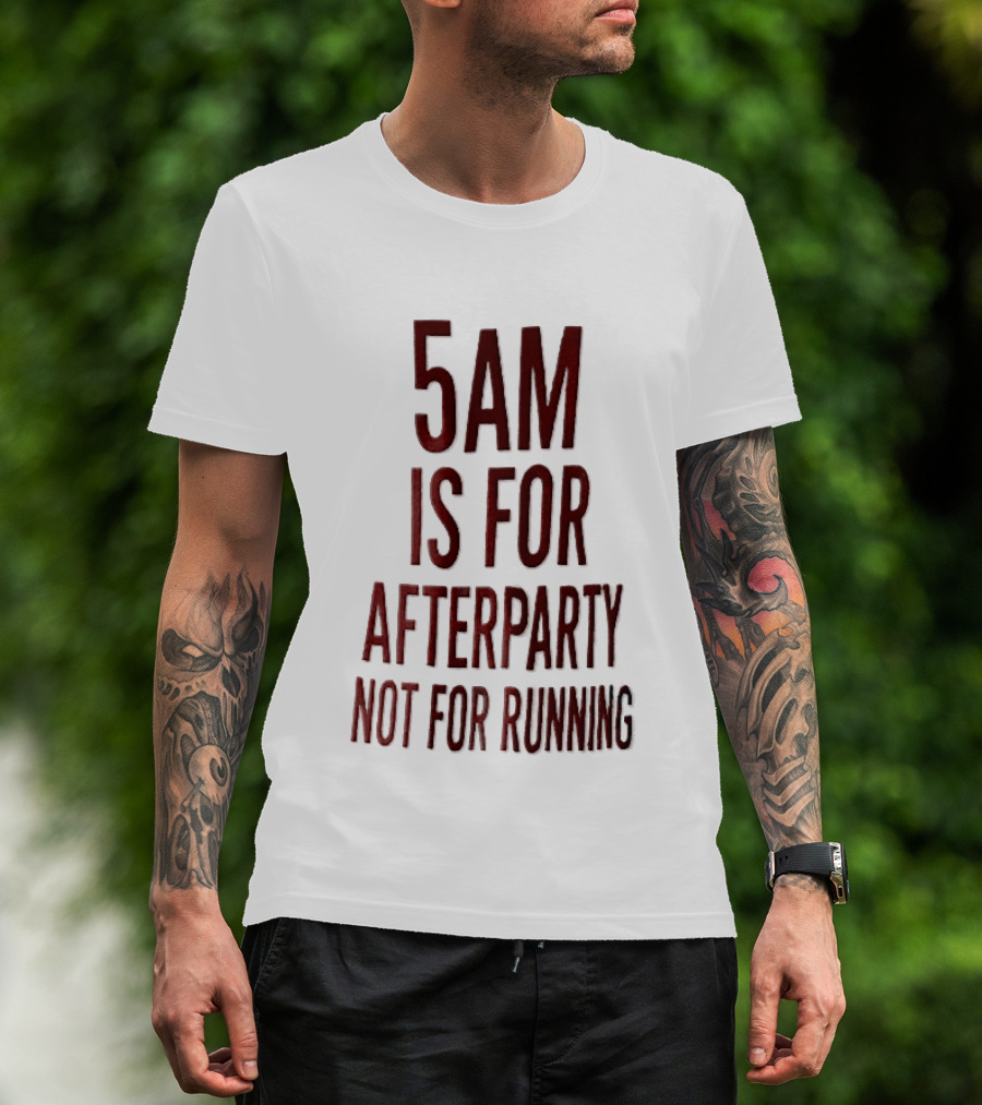 5am Is For Afterparty Not For Running Red Condensed Block T-Shirt
