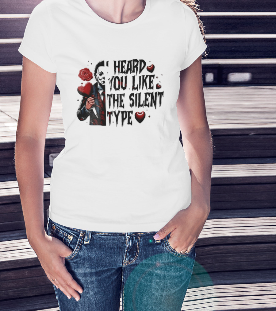 I Heard You Like The Silent Type Michael Myers Heart Knife Red Roses T-Shirt