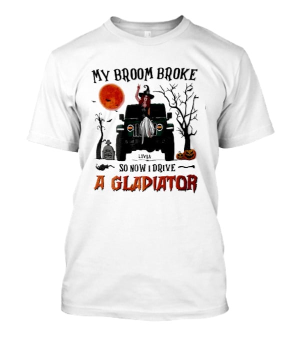 My Broom Broke So Now I Drive A Gladiator Witch Sitting On Green Truck With Pumpkins T-Shirt