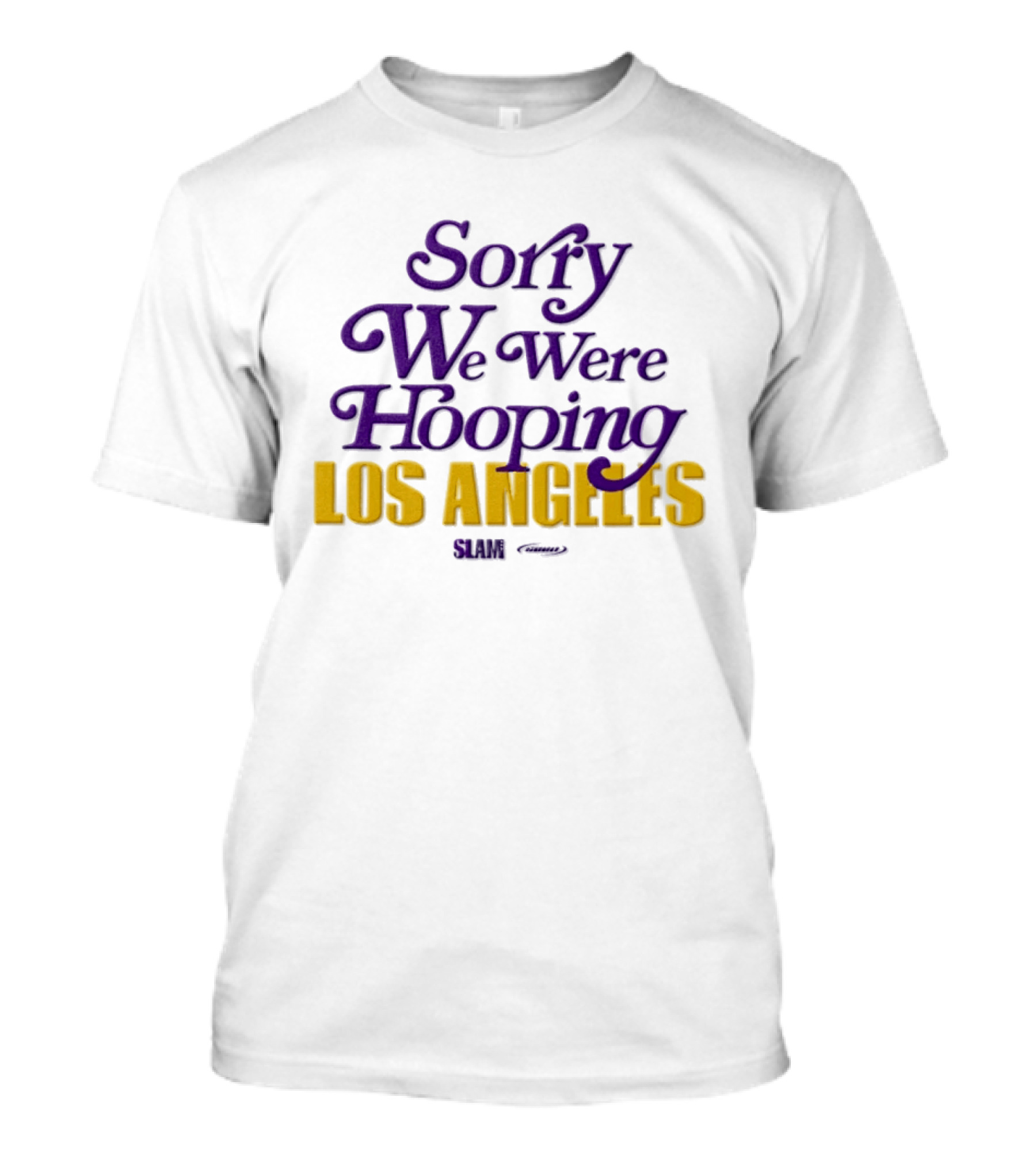 Sorry We Were Hooping Los Angeles Lakers Slam T-Shirt