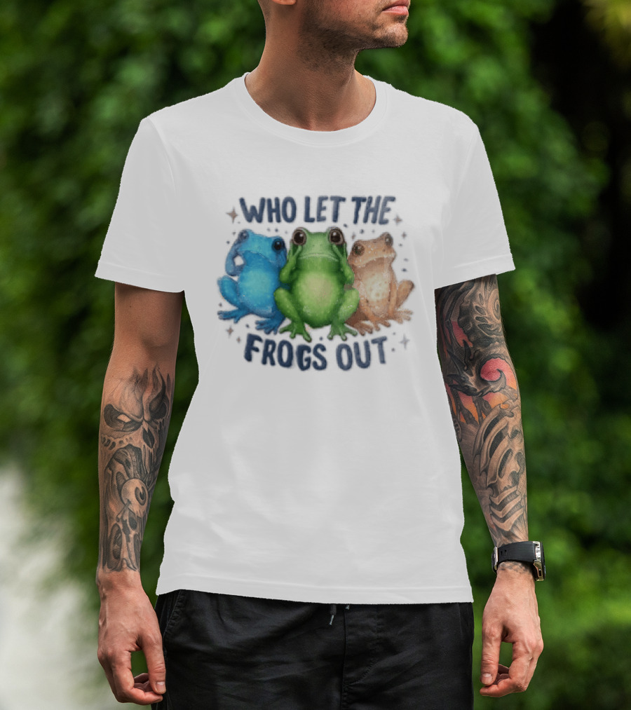 Who Let The Frogs Out Three Funny Frogs T-Shirt