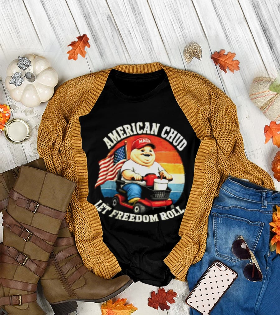 American Chud Let Freedom Roll MAGA Scooter With Flag T-Shirt