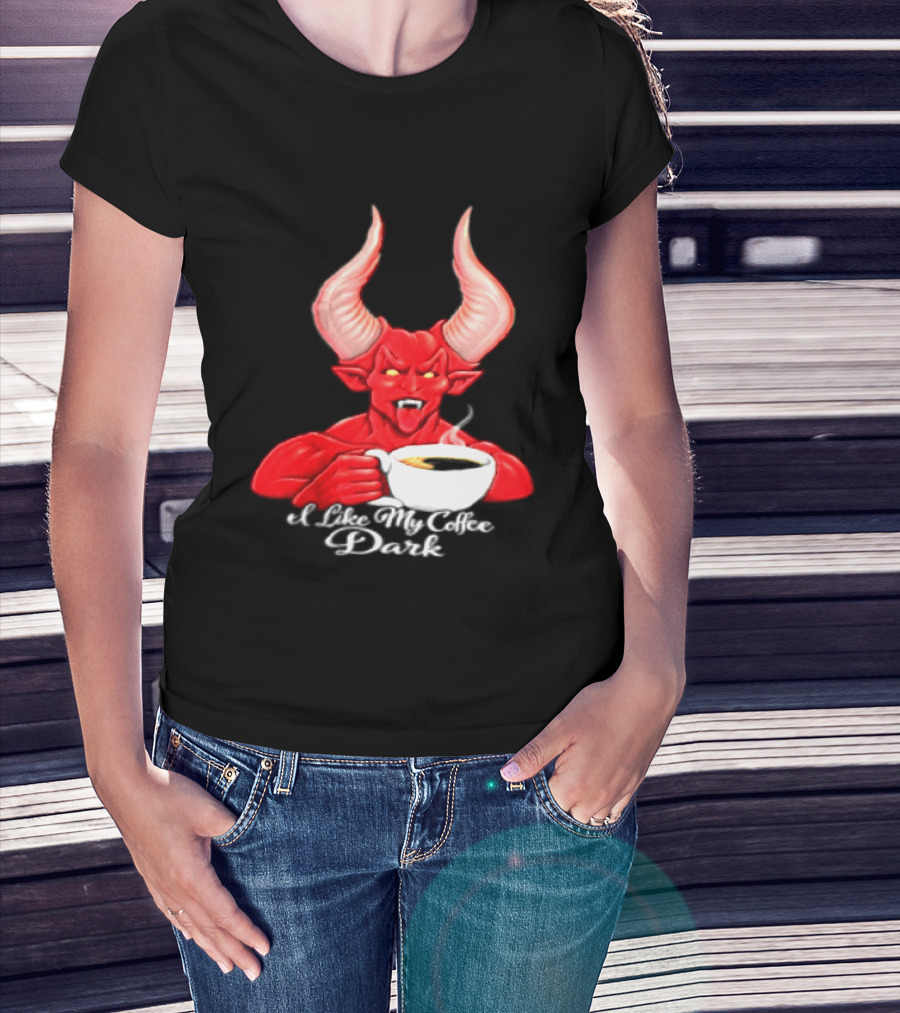 I Like My Coffee Dark Devil Demon Satan Red Horns Coffee T-Shirt