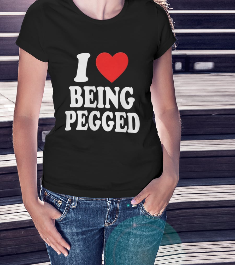 I Love Heart Being Pegged Bold Text Fun T-Shirt