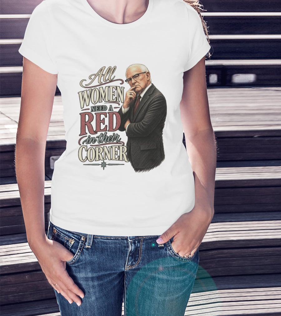 All Women Need A Red In Their Corner Kevin Reddington T-Shirt