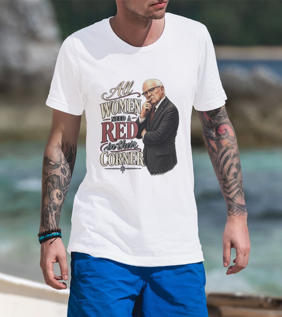 All Women Need A Red In Their Corner Kevin Reddington T-Shirt