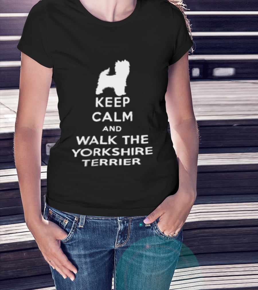 Keep Calm And Walk The Yorkshire Terrier Iconic Text With Terrier T-Shirt