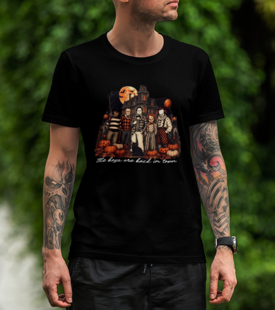 The Boys Are Back In Town Halloween Horror Characters Haunted House T-Shirt