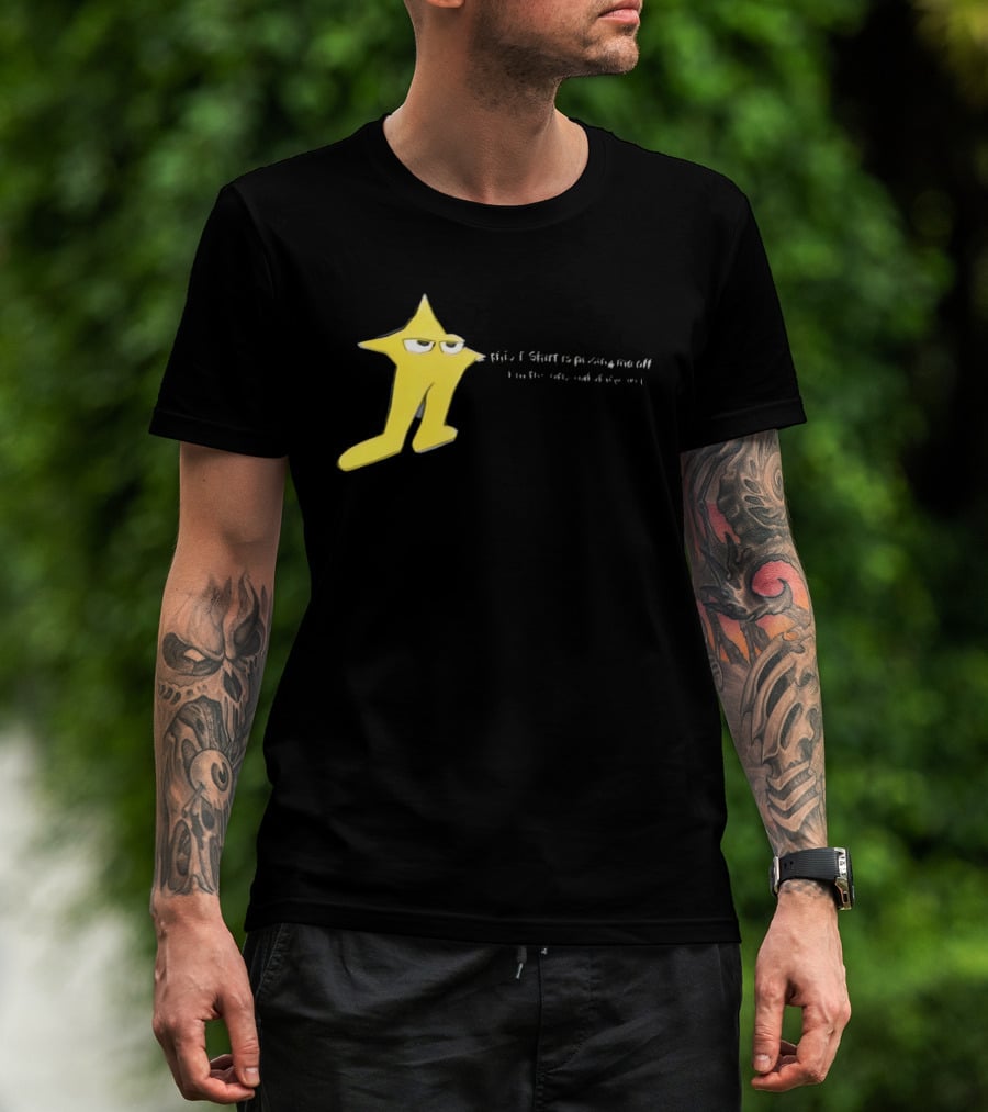 The Original Starwalker Pissing Me Off Star T-Shirt
