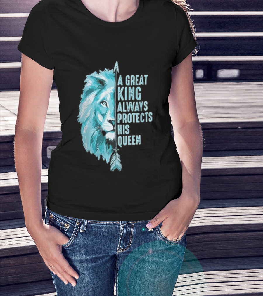 A Great King Always Protects His Queen Cyan Lion Vertical Feathers T-Shirt