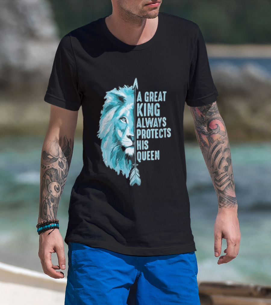 A Great King Always Protects His Queen Cyan Lion Vertical Feathers T-Shirt