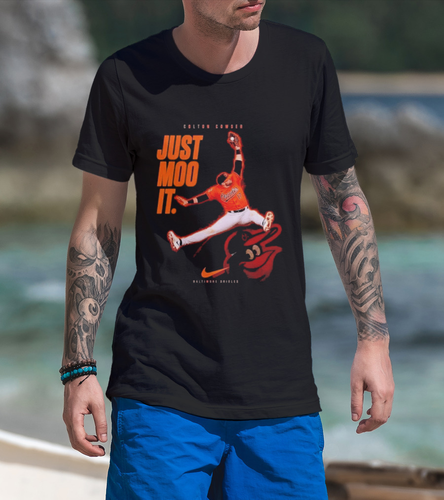 Colton Cowser Just Moo It Baltimore Orioles T-Shirt