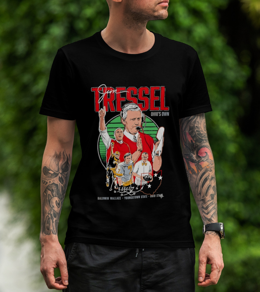 Jim Tressel Ohio's Own Buckeyes Featuring Baldwin Wallace Youngstown State T-Shirt