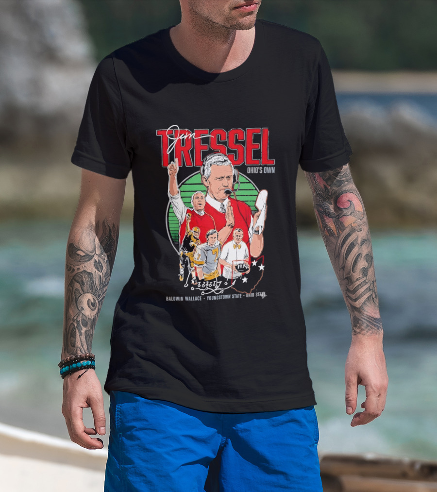 Jim Tressel Ohio's Own Buckeyes Featuring Baldwin Wallace Youngstown State T-Shirt